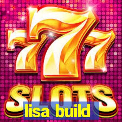 lisa build